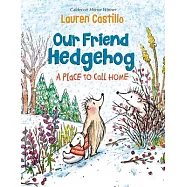 Our Friend Hedgehog: A Place to Call Home
