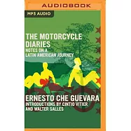 The Motorcycle Diaries: Notes on a Latin American Journey