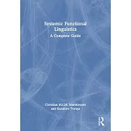 The Routledge Guide to Systemic Functional Linguistics: Terms, Resources and Applications