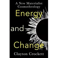 Energy and Change: A New Materialist Cosmotheology