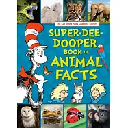 The Cat in the Hat’’s Learning Library Super-Dee-Dooper Book of Animal Facts