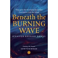 Beneath the Burning Wave