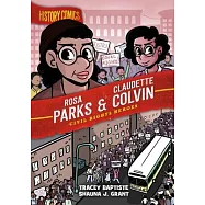 History Comics: Rosa Parks and Claudette Colvin: Civil Rights Heroes