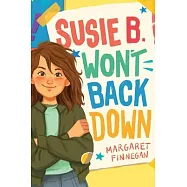 Susie B. Won&rsquo;t Back Down
