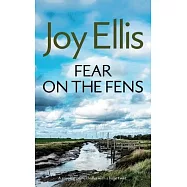 FEAR ON THE FENS a gripping crime thriller with a huge twist