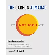 The Carbon Almanac: It&rsquo;s Not Too Late