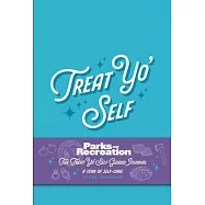 Parks and Recreation: The Treat Yo’ Self Guided Journal: A Year of Self-Care (Guided Journals, Official Parks and Rec Merchandise)
