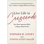 Live Life in Crescendo: Your Most Important Work Is Always Ahead of You