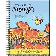 You Are Enough 16-Month 2022-2023 Weekly/Monthly Planner Calendar