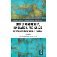 Entrepreneurship, Innovation, and Crisis: Sme Responses to the Covid-19 Pandemic