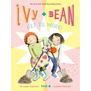 Ivy and Bean Get to Work! (Book 12)