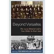 Beyond Versailles: The 1919 Moment and a New Order in East Asia