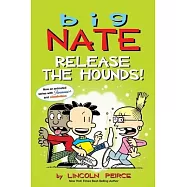 Big Nate: Release the Hounds!: Volume 27