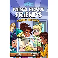 Animal Rescue Friends: Friends Fur-Ever: Volume 2