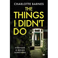 The Things I Didn&rsquo;t Do