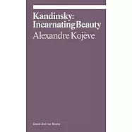 Wassily Kandinsky: Incarnating Beauty