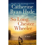 So Long, Chester Wheeler