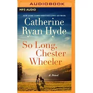 So Long, Chester Wheeler