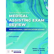 Jones & Bartlett Learning’s Medical Assisting Exam Review for National Certification Exams