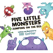 Five Little Monsters Jumping on the Bed