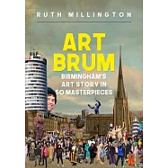 Art Brum: Birmingham’s Art Story in 50 Masterpieces
