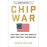 Chip War: The Fight for the World’s Most Critical Technology