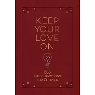 Keep Your Love on: 365 Daily Devotions for Couples