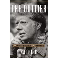 The Outlier: The Unfinished Presidency of Jimmy Carter