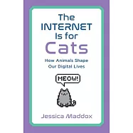 The Internet Is for Cats: Attention, Affect, and Animals in Digital Sociality