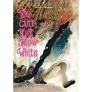 You Can’t Kill Snow White