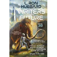L. Ron Hubbard Presents Writers of the Future Volume 38: Bestselling Anthology of Award-Winning Sci Fi & Fantasy Short Stories
