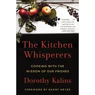 The Kitchen Whisperers: Cooking with the Wisdom of Our Friends