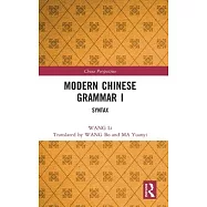 Modern Chinese Grammar I: Syntax