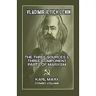 The Three Sources & Three Component Parts of Marxism and Karl Marx