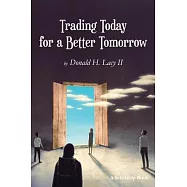 Trading Today for a Better Tomorrow