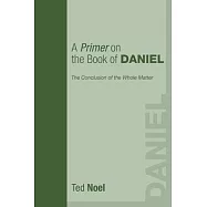 A Primer on the Book of Daniel