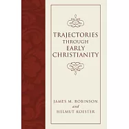 Trajectories through Early Christianity