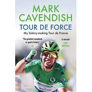Tour de Force: My History-Making Tour de France