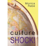 Culture Shock!: Living and Working Abroad