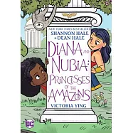 Diana and Nubia: Princesses of the Amazons