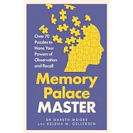 Memory Palace Master: Over 70 Puzzles to Hone Your Powers of Observation and Recall
