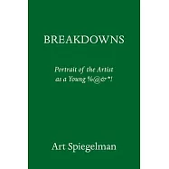 Breakdowns: Portrait of the Artist as a Young %@&*!