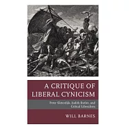 A Critique of Liberal Cynicism: Peter Sloterdijk, Judith Butler, and Critical Liberalism