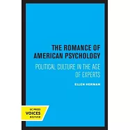 The Romance of American Psychology: Political Culture in the Age of Experts