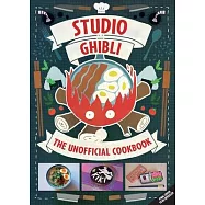 Studio Ghibli: The Unofficial Cookbook