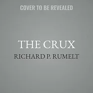 The Crux: How Leaders Become Strategists