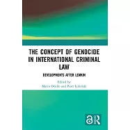 The Concept of Genocide in International Criminal Law: Developments After Lemkin