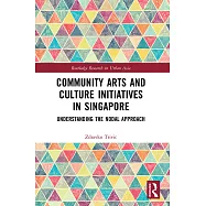 Community Arts and Culture Initiatives in Singapore: Understanding the Nodal Approach