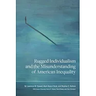 Rugged Individualism and the Misunderstanding of American Inequality
