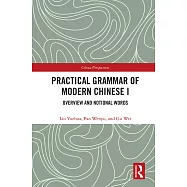Practical Grammar of Modern Chinese I: Overview and Notional Words
